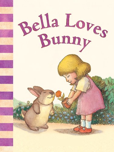 Bella Loves Bunny Board Book