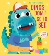 Dinos Don’t Go To Bed