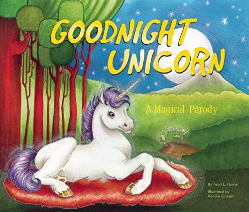 Goodnight Unicorn, A Magical Parody
