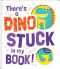 There’s a Dino Stuck in my Book!