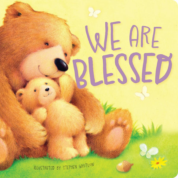 We Are Blessed: A Book of Gratitude to God