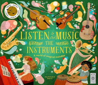 Listen to the Music - The Instruments: A World of Magical Melodies