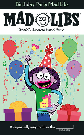 Mad Libs - Birthday Party