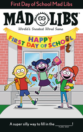 Mad Libs - First Day of School