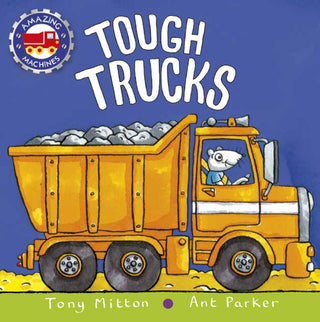 Amazing Machines: Tough Trucks Board Book