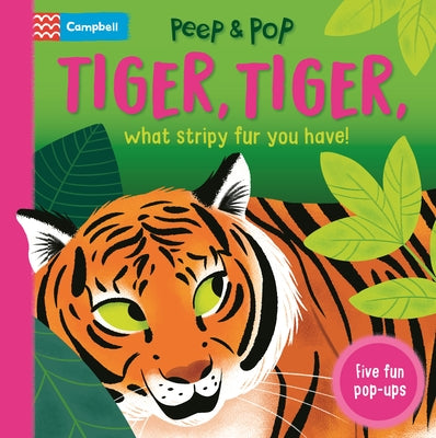 Peep & Pop - Tiger, Tiger, What Stripy Fur You Have!