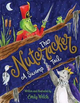 The Nutcracker bayou picture book by Emily Welch, cover