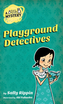A Billie B. Mystery - Playground Detectives