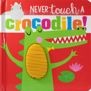 Never Touch a Crocodile