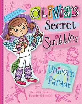 Olivia’s Secret Scribbles -Unicorn Parade