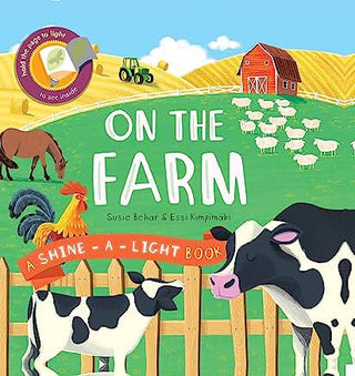 On the Farm: A Shine-A-Light Book
