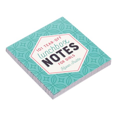 101 Tear-Off Lunchbox Notes for Girls