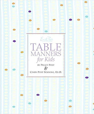 Emily Post's Table Manners For Kids