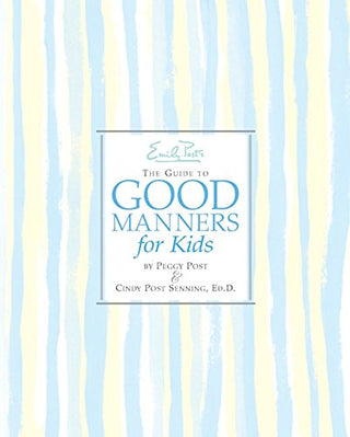 Emily Post's The Guide to Good Manners For Kids