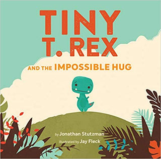 Tiny T Rex And The Impossible Hug Book