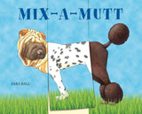 Mix-A-Mutt:  A Mix and Match Board Book