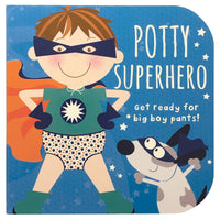 Potty Superhero: Get Ready For Big Boy Pants!