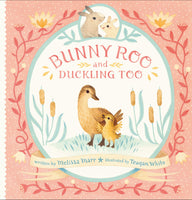 Bunny Roo and Duckling Too Hardcover