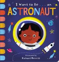 I Want to Be an Astronaut Board Book