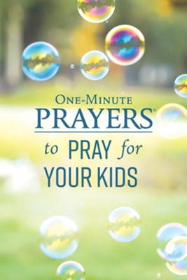 One Minute Prayers to Pray for Your Kids