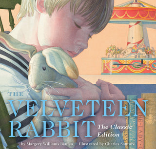 The Velveteen Rabbit - The Classic Edition
