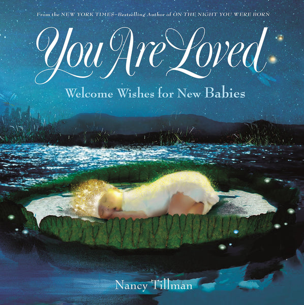 You Are Loved: Welcome Wishes for New Babies; Book