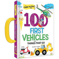 A Carry Along Book: 100 First Vehicles and Things That Go