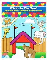Do A Dot Art! Creative Activity Book - Who's in the Zoo