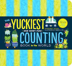 The Yuckiest and Most Fun Counting Book in the World